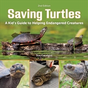 Buy Saving Turtles: A Kid's Guide to Helping Endangered Creatures