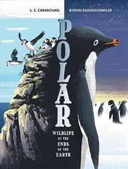 Buy Polar: Wildlife at the Ends of the Earth