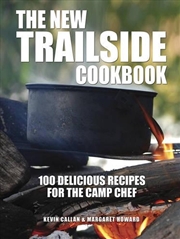 Buy New Trailside Cookbook: 100 Delicious Recipes for the Camp Chef