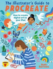 Buy Illustrator's Guide to Procreate: How to Make Digital Art on Your iPad