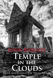 Buy Temple in the Clouds: Faith and Conflict at Preah Vihear