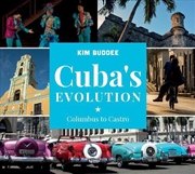 Buy Cuba's Evolution: Columbus to Castro