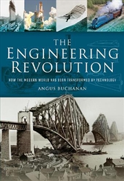 Buy Engineering Revolution: How the Modern World was Changed by Technology