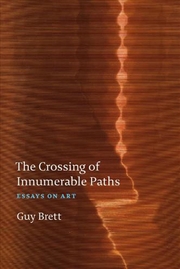 Buy Crossing of Innumerable Paths: Essays on Art