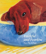 Buy Faithful and Fearless: Portraits of Dogs