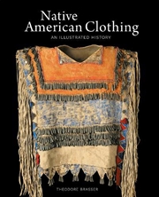 Buy Native American Clothing: An Illustrated History