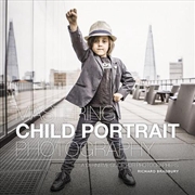 Buy Mastering Child Portrait Photography: A Definitive Guide for Photographers