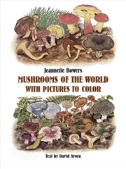 Buy Mushrooms of the World with Pictures to Color