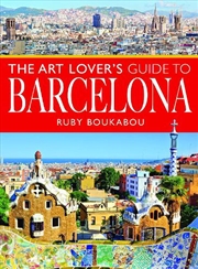 Buy Art Lover's Guide to Barcelona