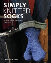 Buy Simply Knitted Socks: 25 Beautiful Patterns to Create
