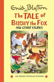 Buy Tale of Bushy the Fox and Other Stories