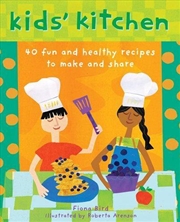 Buy Kids' Kitchen: 40 Fun and Healthy Recipes to Make and Share