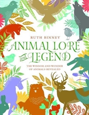 Buy Animal Lore and Legend: The Wisdom and Wonder of Animals Revealed