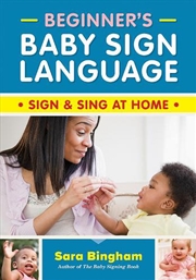 Buy Beginner's Baby Sign Language: Sign and Sing at Home