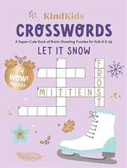 Buy KindKids Crosswords Let It Snow: A Super-Cute Book of Brain-Boosting Puzzles for Kids 6 & Up