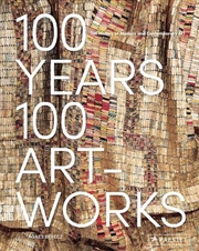 Buy 100 Years, 100 Artworks: A History of Modern and Contemporary Art
