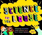 Buy Science on the Loose: Amazing Insect Science and Bug Facts You'll Never Believe