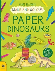 Buy Make and Colour Paper Dinosaurs