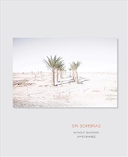 Buy Sin Sombras / Without Shadows: A Search for the Meaning of Life, if There Is One, in the California