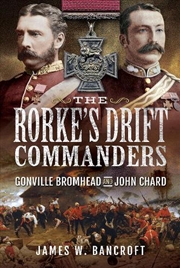 Buy Rorke's Drift Commanders: Gonville Bromhead and John Chard