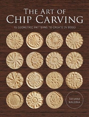 Buy Art of Chip Carving: 15 Geometric Patterns to Chip Out of Wood