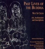 Buy Past Lives of the Buddha: Wat Si Chum - Art, Architecture and Inscriptions