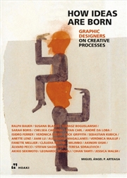 Buy How Ideas Are Born: Graphic Designers on Creative Processes