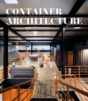 Buy Container Architecture: Modular, Pre Fab, Affordable, Movable and Sustainable Living