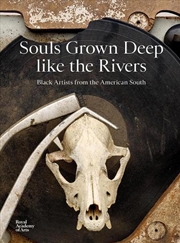 Buy Souls Grown Deep like the Rivers: Black Artists from the American South