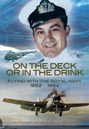 Buy On the Deck or in the Drink: a Naval Aviator's Story