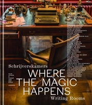 Buy Where the Magic Happens: Writing Rooms