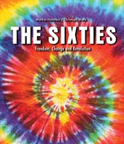 Buy Sixties: Freedom, Change and Revolution