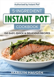 Buy 5 Ingredient Instant Pot Cookbook: 150 Easy, Quick and Delicious Recipes