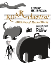 Buy ROAR-chestra!: A Wild Story of Musical Words