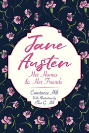Buy Jane Austen: Her Home and Her Friends