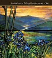 Buy Louis Comfort Tiffany: Masterpieces of Art