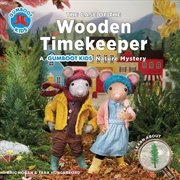 Buy Gumboot Kids: The Case of the Wooden Timekeeper