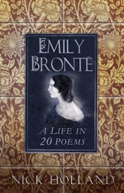 Buy Emily Bronte: A Life in 20 Poems