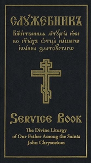 Buy Divine Liturgy of Our Father Among the Saints John Chrysostom: Slavonic-English Parallel Text
