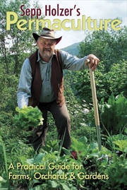 Buy Sepp Holzer's Permaculture: A Practical Guide for Farms, Orchards and Gardens