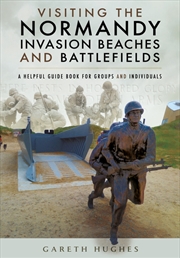 Buy Visiting the Normandy Invasion Beaches and Battlefields
