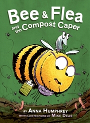Buy Bee and Flea and the Compost Caper
