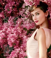 Buy Always Audrey: Six Iconic Photographers, One Legendary Star