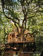 Buy Tree Houses: Escape to the Canopy