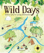 Buy Wild Days: Outdoor Play for Young Adventurers