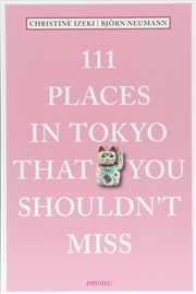 Buy 111 Places in Tokyo That You Shouldn't Miss