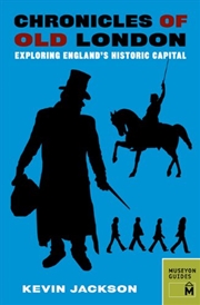 Buy Chronicles of Old London: Exploring London's Historic Neighborhoods