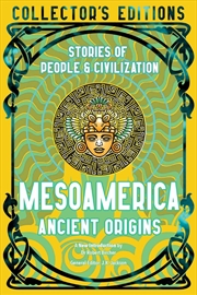 Buy Mesoamerica Ancient Origins: Stories Of People and Civilisation