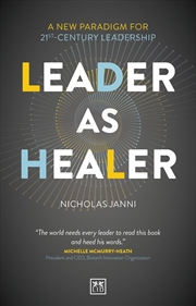 Buy Leader as Healer: A New Paradigm for 21st-Century Leadership
