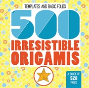 Buy 500 Irresistable Origamis